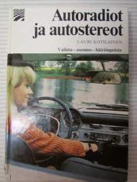 Autoradiot ja autostereot - Valinta, asennus, häiriönpoisto - Seepra-sarja 78