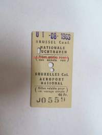 Brussel Caal. Nationale Fluchthaven - Bruxelles Cal. Aeroport national 1.8.1969 -train ticket -junalippu