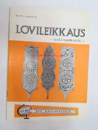 Lovileikkaus - uusi harraste - SOK koulupalvelu opaskirja