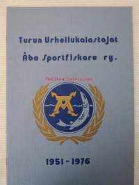 Turun Urheilukalastajat - Åbo Sportfiskare ry 1951-1976