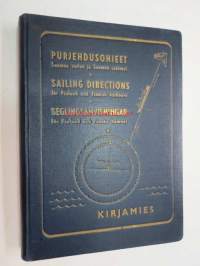 Purjehdusohjeet Suomea varten ja Suomen satamat - Sailing Instructions for Finland and Finnish harbours - Seglingsanvisningar för Finland och Finska hamnar -