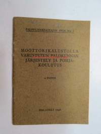 Moottorikalustolla varustetun palokunnan järjestely ja pohjakoulutus - Paloylitarkastajan ohje nr 1