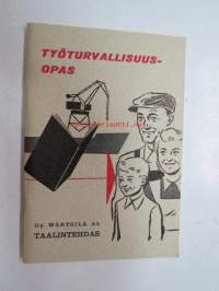 Työturvallisuusopas - Oy Wärtsilä Ab Taalintehdas 1969