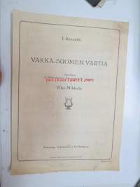 Vakka-Suomen Vartia - Vakka-Suomen Suojeluskunnan marssi - Säveltänyt ja Vakka-Suomen Suojeluskunnille omistanut Viljo Mikkola