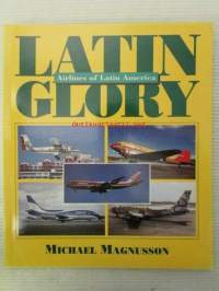 Latin Glory - Airlines of Latin America