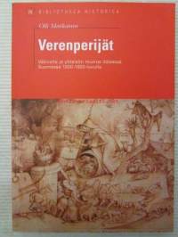 Verenperijät - Väkivalta ja yhteisön murros Suomessa 1500-1600-luvulla