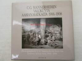 C.G. Mannerheimin valokuvia Aasian-matkaltya 1906-1908 - Photographs by C.G. Mannerheim from his journey across Asia 1906-1908