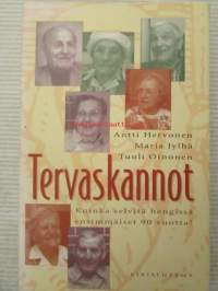 Tervaskannot - Kuinka selvitä hengissä ensimäiset 90 vuotta?