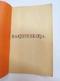Harjotuskirja - Suojeluskuntajärjestön ohjesääntö kokoonpanoa, harjoittelua, aseistusta, sodankäyntiä yms. varten, ei julkaisutietoja, huomaa partiolaiset