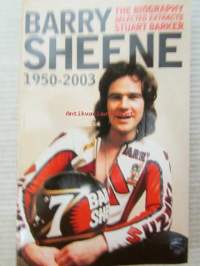 Barry Sheene 1950-2003 - The biography selected extracts