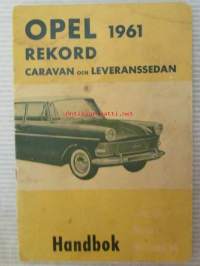 Opel Record Caravan och Leveranssedan 1961 Handbok -käyttöohjekirja