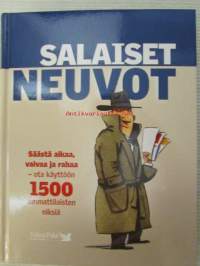 Salaiset neuvot - Säästä aikaa, vaivaa ja rahaa- ota käyttöön 1500 ammattilaisten niksiä