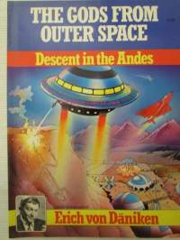 The Gods From Outer Space - Descent in the Andes