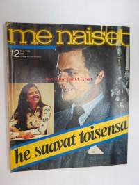 Me Naiset 1976 nr 12, ilmestynyt 18.3.1976, sis. mm. seur. artikkelit / kuvat / mainokset; Kansikuva Kuningas Carl Gustav + Silvia, Vuorineuvoksen varjossa - isäni