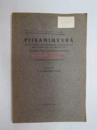 Piisamimyyrä - Katsaus eläimen luonnonhistoriaan ja taloudelliseen merkitykseen sekä koe arvioida sitä Suomen oloja silmälläpitäen - Promemoria Maatalousministerille