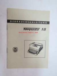 Torpedo 18 Schreibmaschine Gebrauchsanleitung - kirjoutuskone - käyttöohjekirja saksaksi