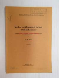 Voiko verkkopyynti tuhota muikkukannan? - Muikkukannan kokoumusta koskevain tutkimustulosten antama vastaus -eripainos Suomen Kalatalous nr 3, 1914-15, Ylipainos