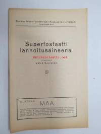 Superfosfaatti lannoitusaineena. -fertilizers in farming