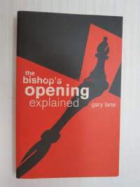 The Bishop´s opening explained -chess book / shakkikirja