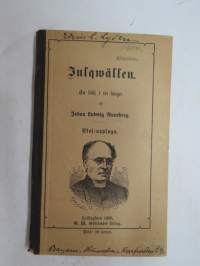 Julqwällen. En dikt i tre sånger af Johan Ludvig Runeberg, ex Edvin Lydén 1900, signeerannut kirjan Münchenissä ollessaan) -novel