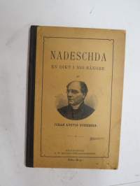 Nadeschda. En dikt i nio sånger af Johan Ludvig Runeberg, ex Edvin Lydén 1900, signeerannut kirjan Münchenissä ollessaan, takakannessa erikoinen 