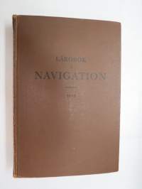 Lärobok i navigation för Flottans undervisningsanstalter och navigationsskolorna -navigation book for martime schools