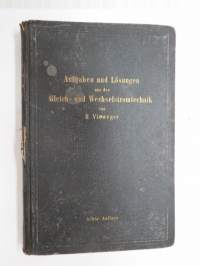 Aufgaben und Lösungen aus der Gleich- und Wechselstromtechnik -Heikko- ja vaihtovirtateknikkaa - electricity technology