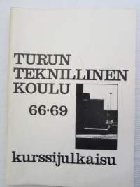 Turun Teknillisen koulun kurssijulkaisu 1966-1969