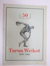 Turun Weikot 1912-1962 50 vuotta historiikki -sport club´s history