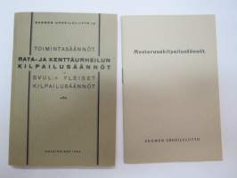 Suomen Urheiluliitto toimintasäännöt, rata- ja kenttäurheilun kilpailusäännöt, SVUL:n yleiset kilpailusäännöt 1945 + erilliset Mestaruuskilpailusäännöt