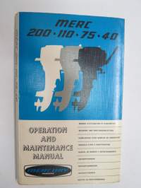 Mercury 200, 110, 75, 40 Operation and maintenance manual / Käyttö- ja huolto-käsikirja / Manuel d´utilisation et d´entretien / Betriebs- und wartungsanleitung