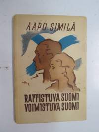 Raitistuva Suomi - Voimistuva Suomi -tuokiokuvia ryyppymiesten lastenkamarista -raittiusaiheisia pakinoita / kirjoituksia