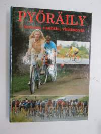 Pyöräily - kuntoa, vauhtia, virkistystä -bicycles and biking