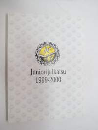 Kiekko 67 Juniorijulkaisu 1999-2000 -kausikirja / vuosikirja - hockey club yearbook