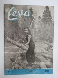 Eeva 1944 nr 6 kesäkuu, sis. mm. seur. artikkelit / kuvat / mainokset; Kansikuva filmitähti Mervi Järventaus uittotyömaalla Vantaanjoen Pitkässä koskessa,