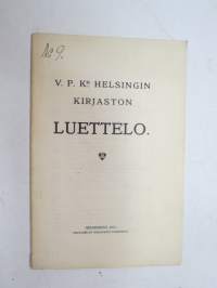 VPK:n Helsingin kirjaston luettelo - Katalog öfver FBKs i Helsingfors bibliotek 1911 -catalog of books in the library of Voluntary Fire Brigade of Helsinki