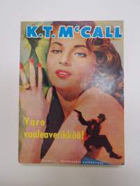K.T. McCall sarja nr 2 - Varo vaaleaverikköä -detective novel