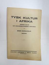 Tysk kultur i Afrika - Några blad ur kolonisationens historia -kirja esittelee saksalaisten siirtomaaherrojen julmia ja väkivaltaisia otteita alkuasukkaita