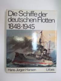 Die Schiffe der deutschen Flotten 1848-1945