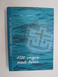 Finlands Sjömanskyrka 125 år - Sjömanskyrkorna i förändringarnas stormvindar - Allt yngre med åren Finnish Seamens Mission 125 years, in swedish