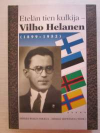 Etelän tien kulkija - Vilho Helanen 1899-1952