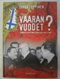 Vaaran vuodet? - Suomen selviytymisstrategia 1944-50