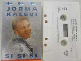 Jorma Kalevi - Si Si Si -C-kasetti / C-cassette