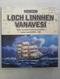 Loch Linnhen vanavesi - Erään suomalaisen valtameripurjehtijan vaiheet vuosina 1898-1933