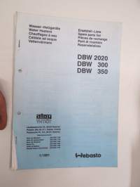 Webasto DBW 2020, DBW 300, DBV 350, 1/1991 Ersatzteil-Liste / Spare parts list / Pièces de rechange / Parti di ricambio / Reservdelslista -parts book for heaters