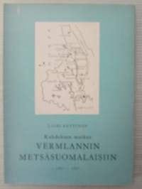 Kahdeksan matkaa Vermlannin metsäsuomalaisiin 1907-1937