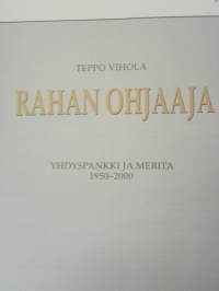 Rahan ohjaaja - Yhdyspankki ja Merita 1950-2000