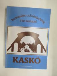 Kaskö (Kaskinen) - kontinuitet och förändring i en småstad (Folklivstudier XVI)