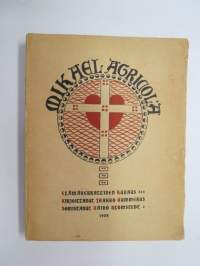 Mikael Agricola - Elämäkerrallinen kuvaus, juhlajulökaisumuistopatsaan paljastukseen  Viipurissa 21.6.1908 -life of M. Agricola, kuvitus Väinö Blomstedt