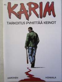 Karim nr 2 - Tarkoitus pyhittää keinot